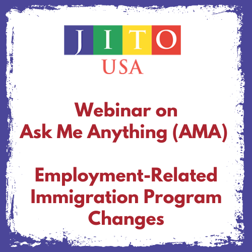 Webinar : Ask Me Anything (AMA): Employment-Related Immigration Program Changes